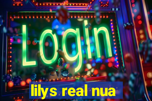 lilys real nua